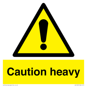 Caution Heavy